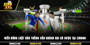 Hiểu Đúng Luật Bàn Thắng Sân Khách Khi Cá Cược Tại Zing88