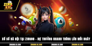 Xổ Số Hà Nội Tại Zing88 – Dự Thưởng Nhanh, Trúng Lớn Mỗi Ngày